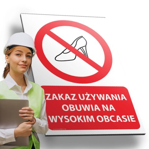 Tablica PVC 20x30 cm ZAKAZ UŻYWANIA OBUWIA NA WYSOKIM OBCASIE Tablica PVC 20x30 cm ZAKAZ UŻYWANIA OBUWIA NA WYSOKIM OBCASIE