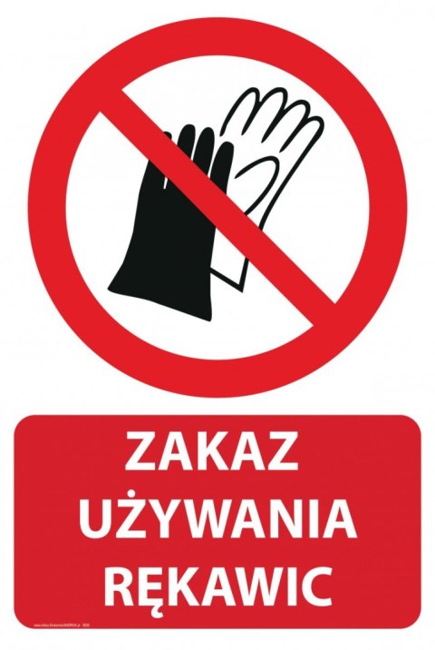 Naklejka 20x30 cm ZAKAZ UŻYWANIA RĘKAWIC Naklejka 20x30 cm ZAKAZ UŻYWANIA RĘKAWIC