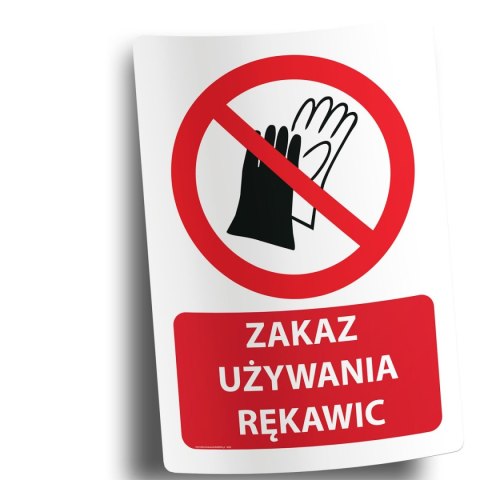 Naklejka 20x30 cm ZAKAZ UŻYWANIA RĘKAWIC Naklejka 20x30 cm ZAKAZ UŻYWANIA RĘKAWIC