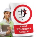 Naklejka 20x30 cm ZAKAZ WCHODZENIA NA REGAŁ