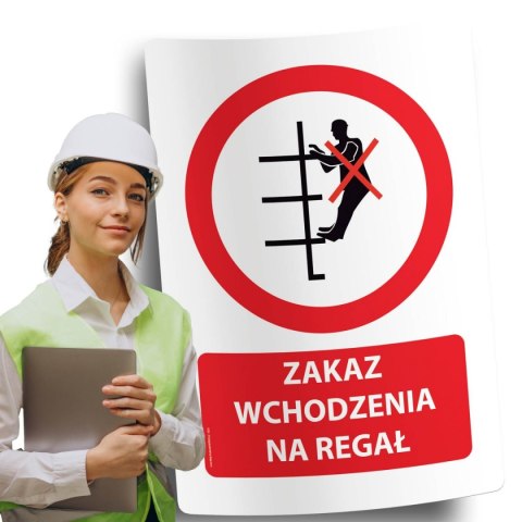 Naklejka 20x30 cm ZAKAZ WCHODZENIA NA REGAŁ Naklejka 20x30 cm ZAKAZ WCHODZENIA NA REGAŁ
