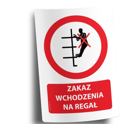 Naklejka 20x30 cm ZAKAZ WCHODZENIA NA REGAŁ Naklejka 20x30 cm ZAKAZ WCHODZENIA NA REGAŁ