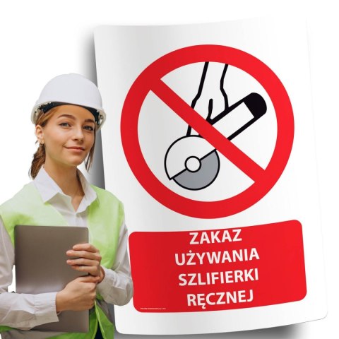 Naklejki 20x30 cm ZAKAZ UŻYWANIA SZLIFIERKI RĘCZNEJ Naklejki 20x30 cm ZAKAZ UŻYWANIA SZLIFIERKI RĘCZNEJ