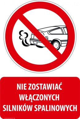 Tablica PVC 20x30 cm NIE ZOSTAWIAĆ WŁĄCZONYCH SILNIKÓW SPALINOWYCH