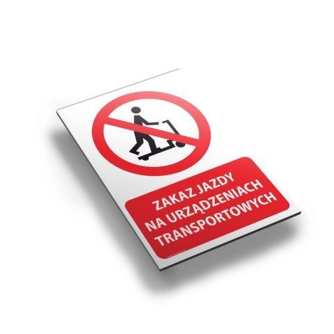 Tablica PVC 20x30 cm ZAKAZ JAZDY NA URZĄDZENIACH TRANSPORTOWYCH Tablica PVC 20x30 cm ZAKAZ JAZDY NA URZĄDZENIACH TRANSPORTOWYCH