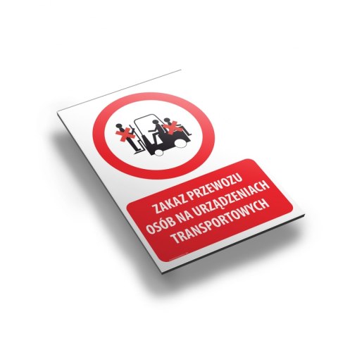 Tablica PVC 20x30 cm ZAKAZ PRZEWOZU OSÓB NA URZĄDZENIACH TRANSPORTOWYCH Tablica PVC 20x30 cm ZAKAZ PRZEWOZU OSÓB NA URZĄDZENIACH TRANSPORTOWYCH
