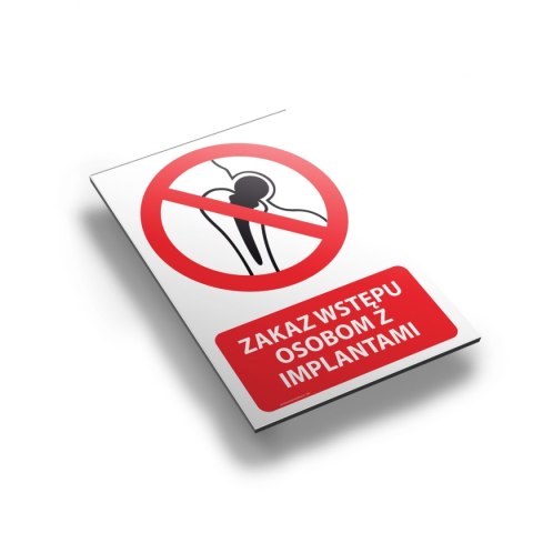 Tablica PVC 20x30 cm ZAKAZ WSTĘPU OSOBOM Z IMPLANTAMI Tablica PVC 20x30 cm ZAKAZ WSTĘPU OSOBOM Z IMPLANTAMI
