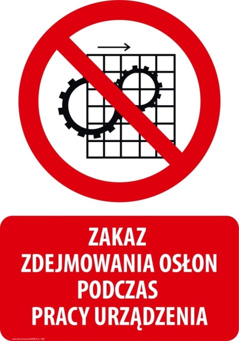 Tablica PVC 20x30 cm ZAKAZ ZDEJMOWANIA OSŁON PODCZAS PRACY URZĄDZENIA Tablica PVC 20x30 cm ZAKAZ ZDEJMOWANIA OSŁON PODCZAS PRACY URZĄDZENIA